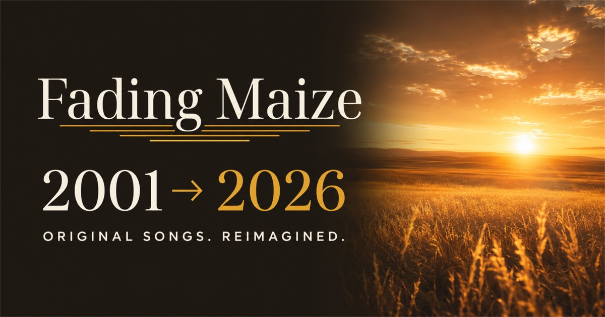 Fading Maize | 2001 to 2026 — featured image
